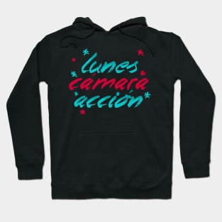 Lunes, cámara, acción Hoodie